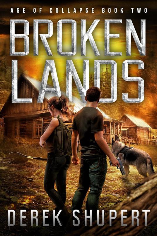 Broken Lands: A Post-Apocalyptic EMP Survival Thriller