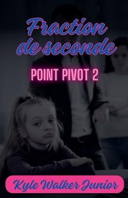 Fraction de seconde - Kyle Walker Junior - cover