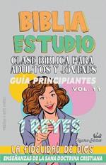 Clase Bíblica para Adultos y Jóvenes: Guía Principiantes: 1 Reyes