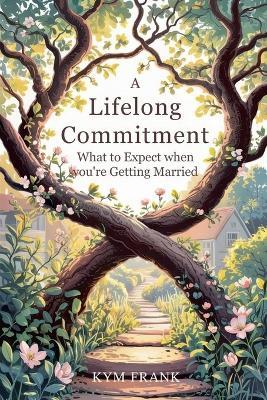 A Lifelong Commitment - Kym Frank,Kymisha Franklin - cover