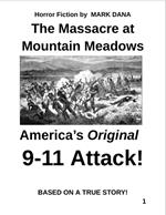The Massacre at Mountain Meadows: America's Original 9-11 Attack!