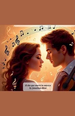 El Dia que Murió la Música - Jonathan Blow - cover