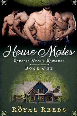 House Mates: Reverse Harem Romance - Royal Reeds - cover