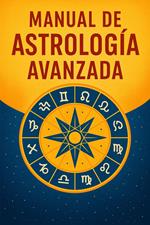 Manual de astrología avanzada