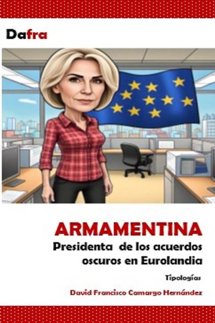Armamentina Presidenta de los acuerdos oscuros