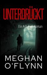 Unterdrückt: Ein Ash Park Roman