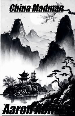 China Madman - Aaron Abilene - cover
