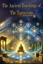 The Ancient Teachings of the Tartarians