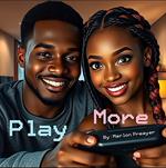 Play More.