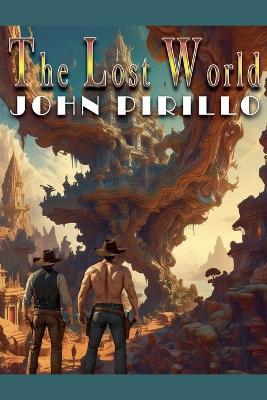 The Lost World - John Pirillo - cover