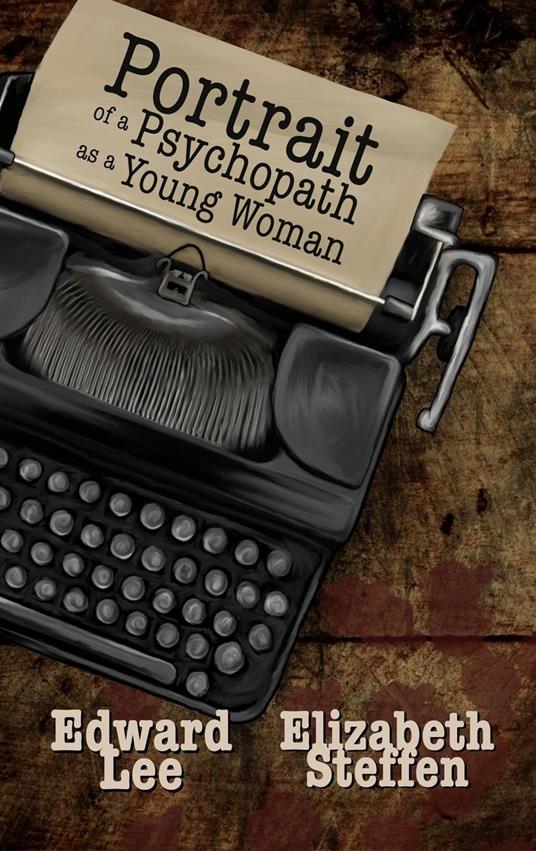 Portrait of a Psychopath as a Young Woman