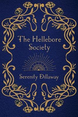 The Hellebore Society - Serenity Dillaway - cover