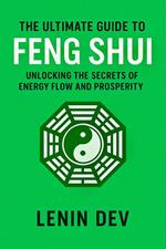 The Ultimate Guide to Feng Shui