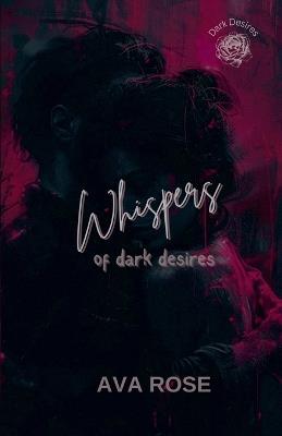 Whispers Of Dark Desires - Ava Rose - cover