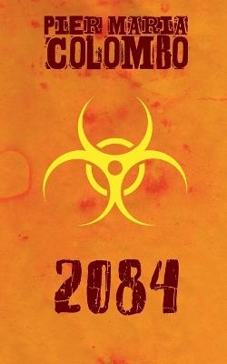 2084 - Pier Maria Colombo - cover