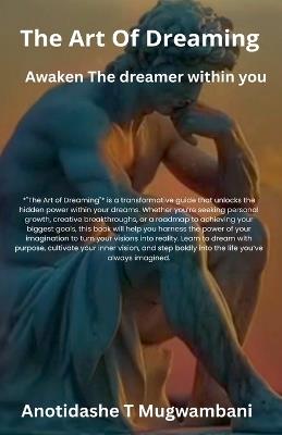 The Art Of Dreaming - Anotidashe T Mugwambani - cover