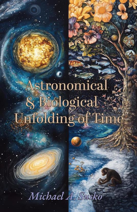 Astronomical & Biological Unfolding of Time