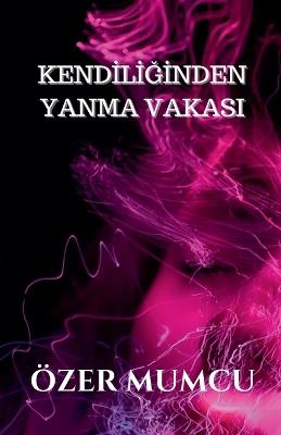 Kendiliginden Yanma Vakasi - Özer Mumcu - cover