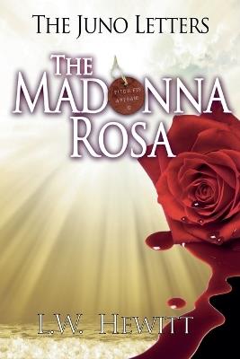 The Madonna Rosa - L W Hewitt - cover