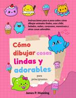 Cómo dibujar cosas lindas y adorables para principiantes