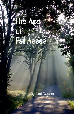 The Age of Fat Asses - Carl Reader - cover