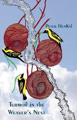 Turmoil in the Weavers Nest - Peter Henkal - cover