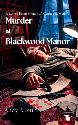 Murder At Blackwood Manor - Rohit Patel - cover