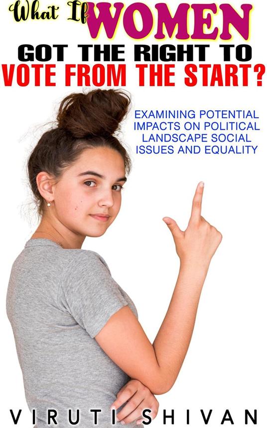 What If Women Got the Right to Vote from the Start?