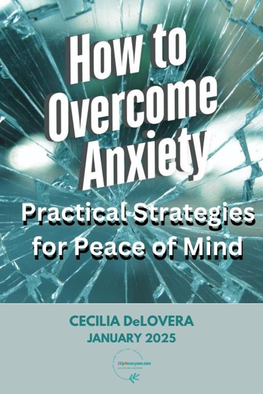 How to Overcome Anxiety: Practical Strategies for Peace of Mind