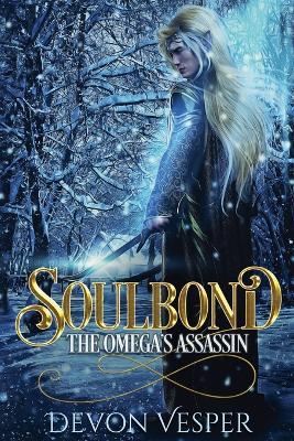 Soulbond: The Omega's Assassin - Devon Vesper - cover