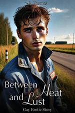 Between Heat and Lust - Gay Erotic Story