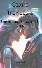 Cœurs trompeurs - Une romance au-delà de la réalité