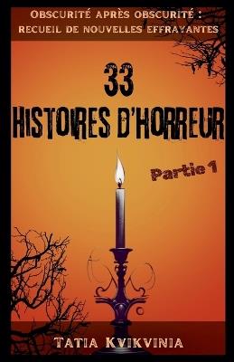 33 Histoires d'horreur - Partie 1 - Tatia Kvikvinia - cover