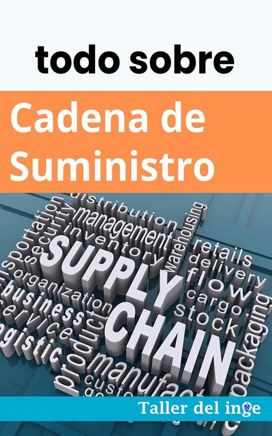 todo sobre Cadena de Suministro