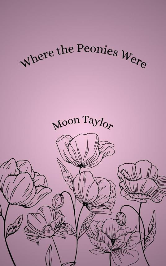 Where the Peonies Were