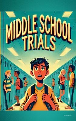 Middle School Trials - Roseanne Nyoike - cover