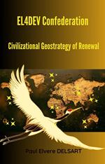 EL4DEV Confederation – Civilizational Geostrategy of Renewal
