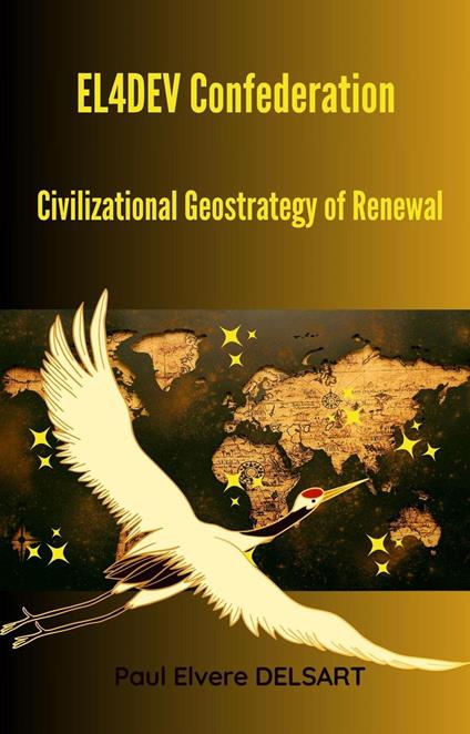 EL4DEV Confederation – Civilizational Geostrategy of Renewal
