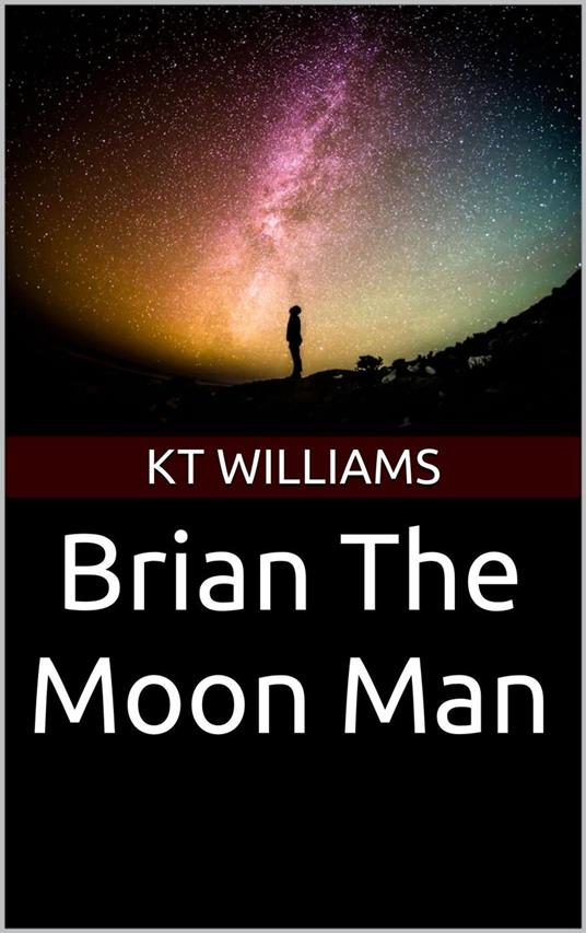 Brian The Moon Man