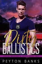 Dirty Ballistics