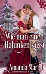 Wie man einen Halunken küsst