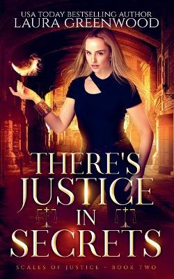 There's Justice In Secrets - Laura Greenwood - cover