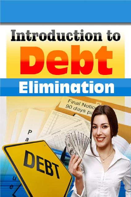 Introduction to Debt Elimination