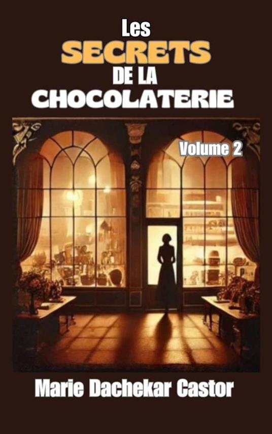 Les secrets de la chocolaterie