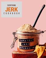 Everything Jerk Cookbook