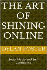 The Art of Shining Online: Social Media and Self-Confidence