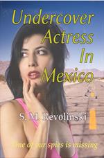Undercover Actress In Mexico