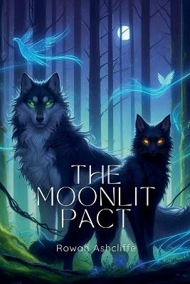 The Moonlit Pact - Rowan Ashcliffe - cover