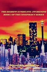 The Shadow Syndicate: Awakening - Book 1 of Conspiracy Series