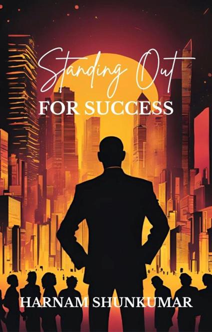 Standing Out For Success
